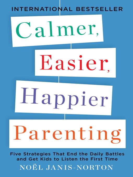 Title details for Calmer, Easier, Happier Parenting by Noel Janis-Norton - Wait list